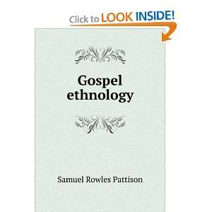  Gospel ethnology: Samuel Rowles Pattison: Books