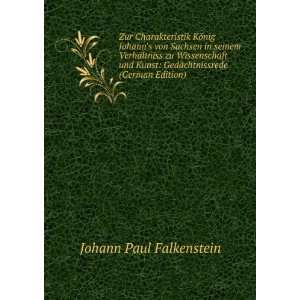   : GedÃ¤chtnissrede (German Edition): Johann Paul Falkenstein: Books