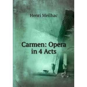 Carmen Opera in 4 Acts