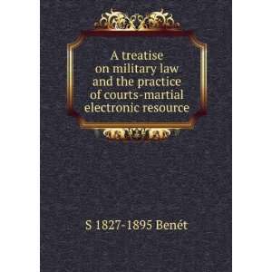   on military law and the practice of courts martial electronic resource