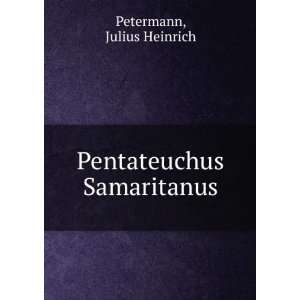  Pentateuchus Samaritanus Julius Heinrich Petermann Books
