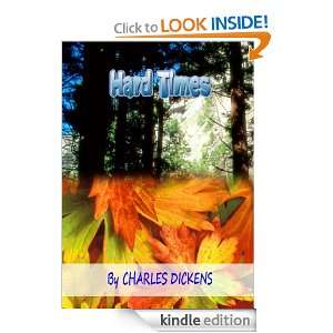 Hard Times : Classics Book with History of Author (Annotated): Charles 