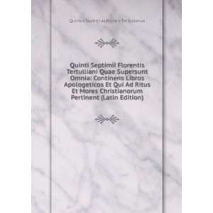   (Latin Edition) Quintus Septimius Florens Tertullianus Books