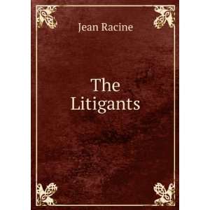  The Litigants Jean Racine Books