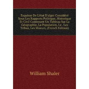   Population, Le . Les Tribus, Les Moeurs, (French Edition) William