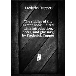 The riddles of the Exeter book. Edited with introduction, notes, and 
