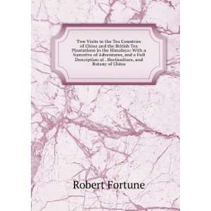   Horticulture, and Botany of China Robert Fortune  Books