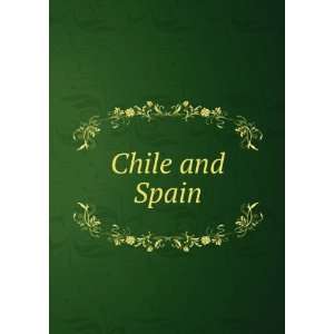 Chile and Spain Spain. [from old catalog],Miscellaneous Pamphlet 