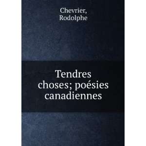   microforme  poÃ©sies canadiennes R. (Rodolphe) Chevrier Books