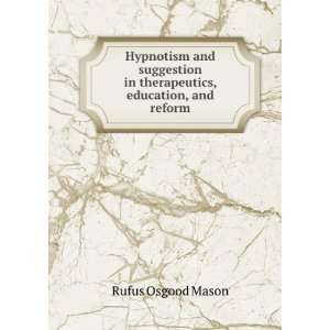   , and reform; R. Osgood (Rufus Osgood), 1830 1903 Mason Books