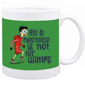  Being a Endocrinologist is not for wimps Occupations Mug 