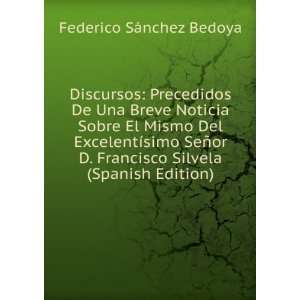   Francisco Silvela (Spanish Edition) Federico SÃ¡nchez Bedoya Books