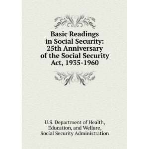 Readings in Social Security 25th Anniversary of the Social Security 