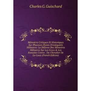   Du Chevalier De Lo Looz (French Edition) Charles G. Guischard Books
