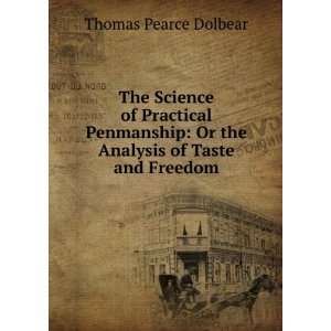  The Science of Practical Penmanship Or the Analysis of Taste 