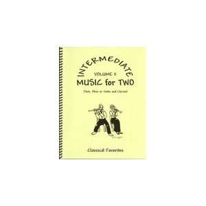   for Two, Volume 2 for Flute or Oboe & Clarinet Musical Instruments