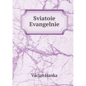  Sviatoie Evangelnie VÃ¡clav Hanka Books