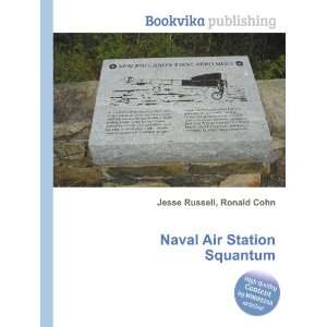  Naval Air Station Squantum Ronald Cohn Jesse Russell 