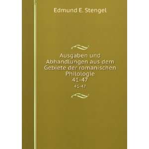   Gebiete der romanischen Philologie. 41 47 Edmund E. Stengel Books