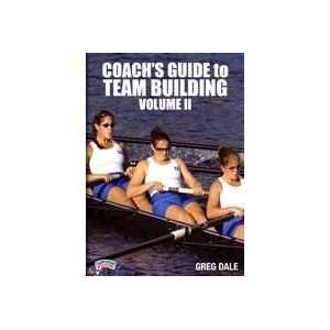 Coachs Guide to Team Building, Volume II:  Sports 