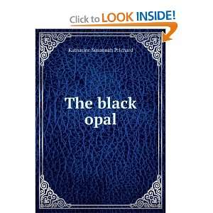  The black opal Katharine Susannah Prichard Books