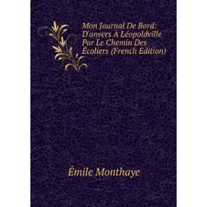   Par Le Chemin Des Ã?coliers (French Edition) Ã?mile Monthaye Books