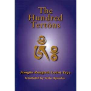    The Hundred Tertons [Hardcover] Jamgon Kongtrul Lodro Taye Books