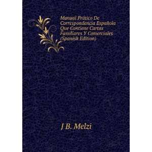   Cartas Familiares Y Comerciales (Spanish Edition) J B. Melzi Books