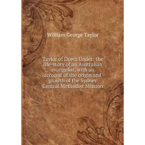   of the Sydney Central Methodist Mission: William George Taylor: Books