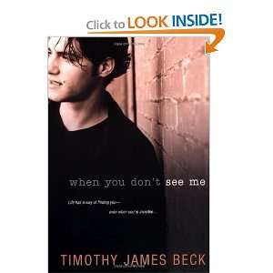    When You Dont See Me [Paperback] Timothy James Beck Books