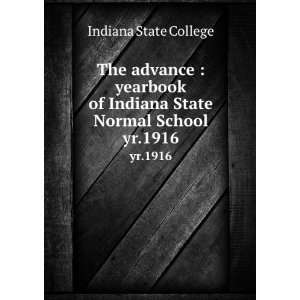   of Indiana State Normal School. yr.1916: Indiana State College: Books