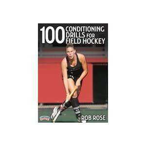  Rob Rose: 100 Conditioning Drills for Field Hockey (DVD 