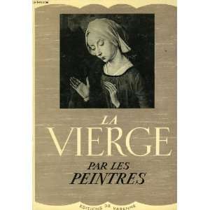  La vierge par les peintres Belvianes Marcel Books