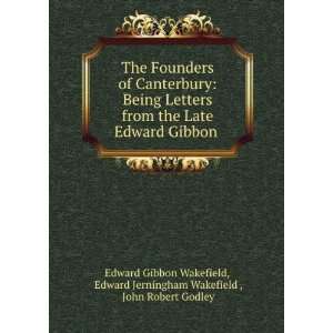  Wakefield , John Robert Godley Edward Gibbon Wakefield: Books
