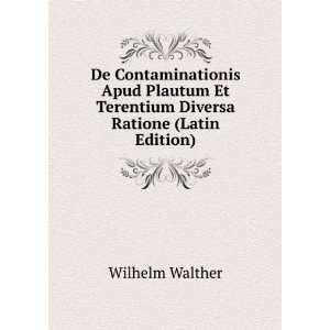   Et Terentium Diversa Ratione (Latin Edition) Wilhelm Walther Books