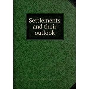 Settlements and their outlook International Conference of Settlements 