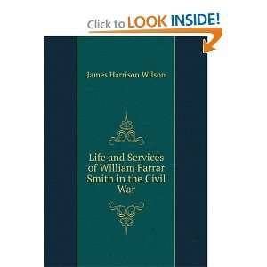   of William Farrar Smith in the Civil War: James Harrison Wilson: Books