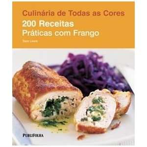  200 Receitas Praticas Com Frango (Em Portugues do Brasil 