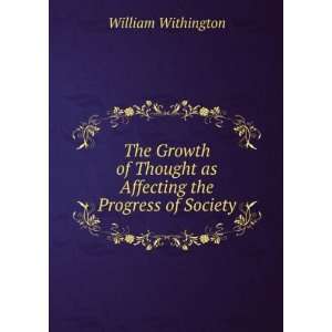   as Affecting the Progress of Society William Withington Books