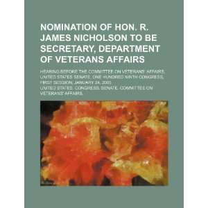 James Nicholson to be Secretary, Department of Veterans Affairs 