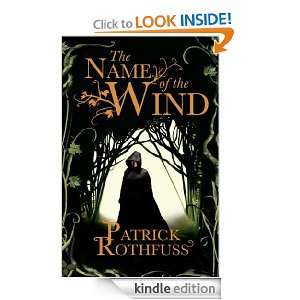 The Name Of The Wind: The Kingkiller Chonicle: Book 1 [Kindle Edition 