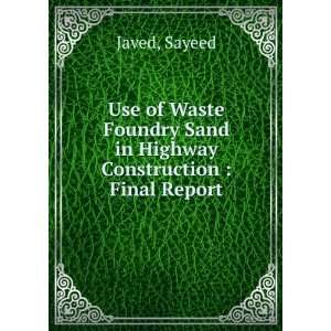   Sand in Highway Construction  Final Report Sayeed Javed Books