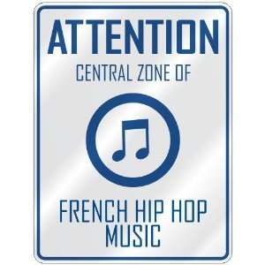   CENTRAL ZONE OF FRENCH HIP HOP  PARKING SIGN MUSIC