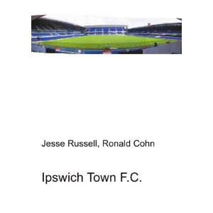  Ipswich Town F.C. Ronald Cohn Jesse Russell Books
