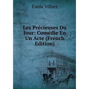   Jour: ComÃ©die En Un Acte (French Edition): Ã?mile Villars: Books