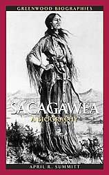 Sacagawea A Biography by April R. Summitt 2008, Hardcover  