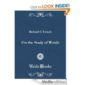On the Study of Words C Richard Trench  Kindle Store
