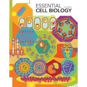  Essential Cell Biology [Hardcover]: Bruce Alberts: Books