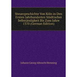   Zum Jahre 1370 (German Edition) Johann Georg Albrecht Henning Books