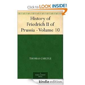 History of Friedrich II of Prussia   Volume 10 Thomas Carlyle  